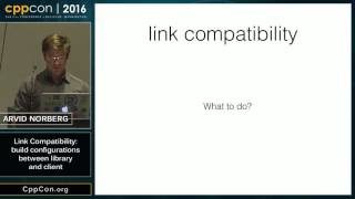 Link compatibility - Arvid Norberg [ CppCon 2016 ] Information