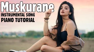 Muskurane | Arijit Singh | Instrumental Song | Piano Tutorial | DA Creations