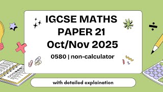 IGCSE MATHS OCT/NOV 2025 P21 SOLVED AND EXPLAINED | Non-calculator