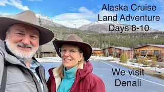 Days 810 Alaska Cruise/Land Adventure With Holland America. Train from Anchorage to Denali