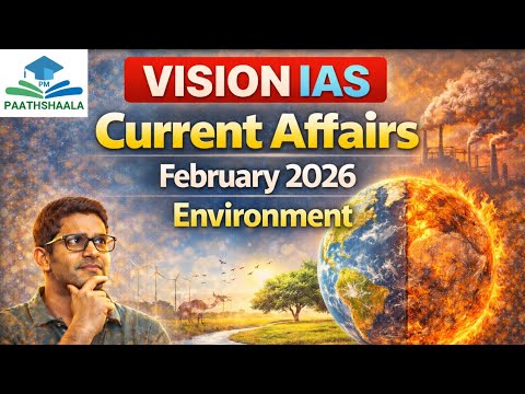Vision IAS February 2026 Current Affairs | UPSC Prelims 2026 ...