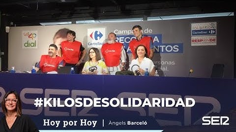#KilosDeSolidaridad | Así fue el Hoy por Hoy especial desde Carrefour