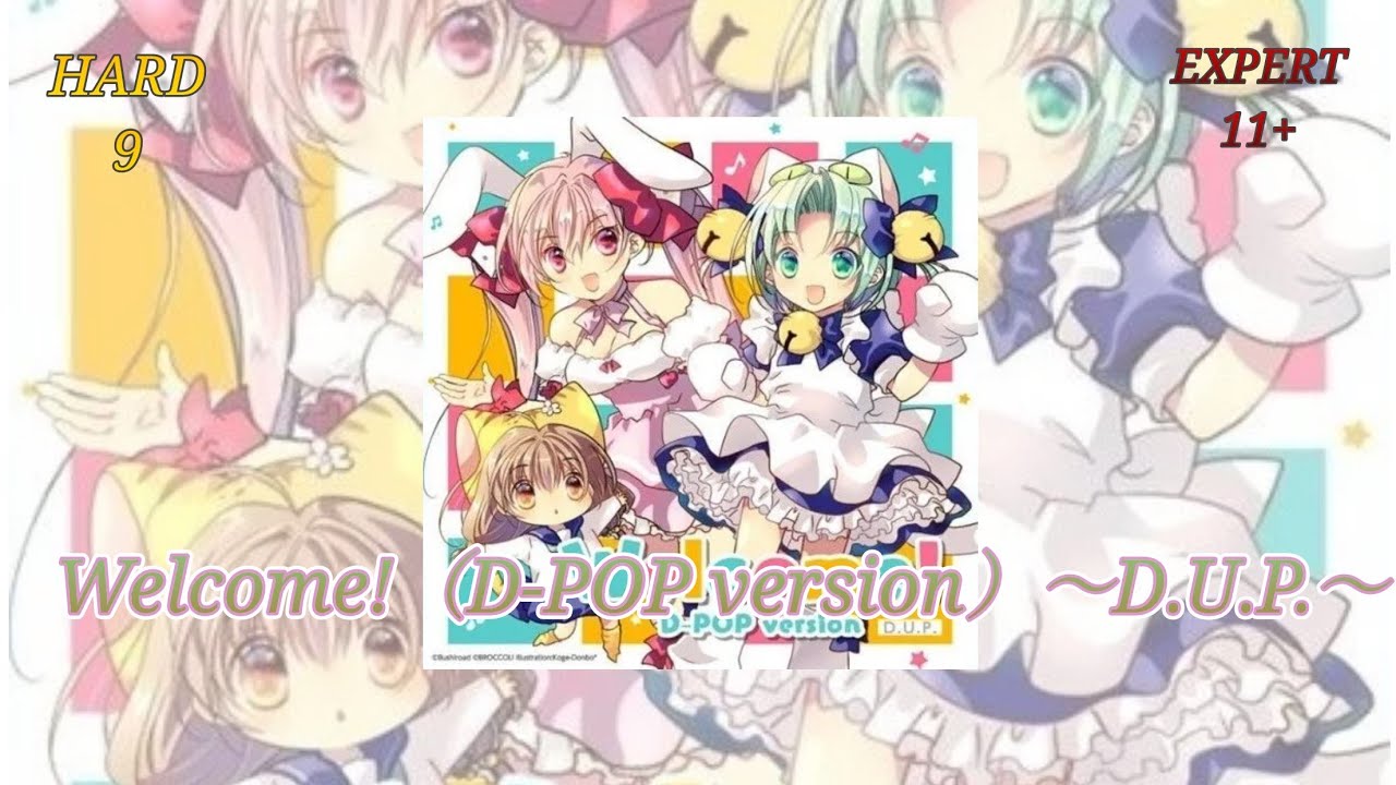 Welcome!（D-POP version）～D.U.P.～（HARD & EXPERT）—  [D4DJ]
