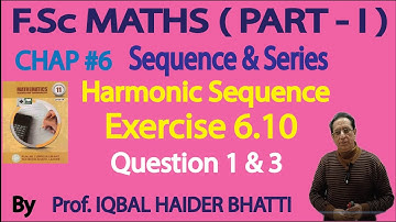 Ch#6 |Sequence and Series| Harmonic Sequence [ Ex 6.10 Q1 and Q3 ] | Fsc Part 1(Lec no. 29)