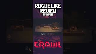 Roguelike Review in a Minute: Crawl