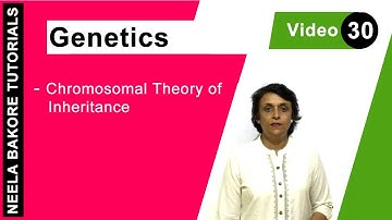 Genetics - Principles of Inheritance & Variations | NEET | Chromosomal Theory of Inheritance |
