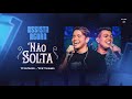 Victor Santos e Vitor Fernandes - Não Solta [DVD Apaixonando os Corações]