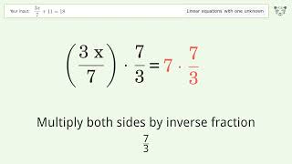 Solve (3x)/7+11=18: Linear Equation Video Solution | Tiger Algebra