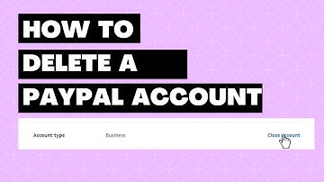 How to Delete PayPal Account Permanently on Mobile or Desktop | Cancel, Close and Deactivate PayPal