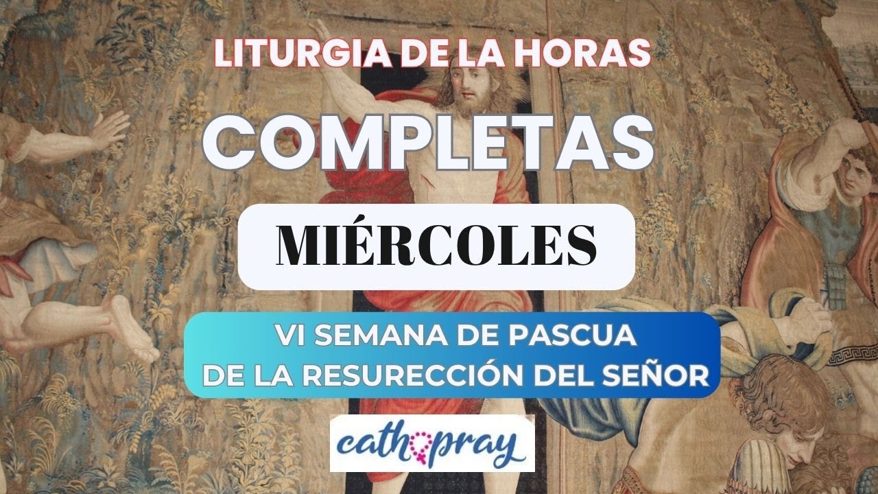COMPLETAS DE HOY. MIÉRCOLES 28 DE MAYO 2025 I VI SEMANA DE PASCUA | # ...