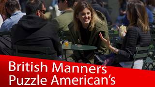 Why Americans Are So Confused By British Politeness