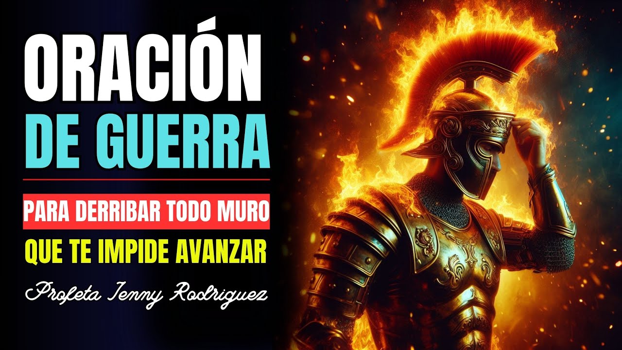 ORACIÓN DE GUERRA ESPIRITUAL PARA DERRIBAR TODO MURO EN TU VIDA || Profeta Jenny Rodriguez