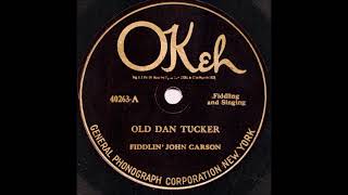 Old Dan Tucker ~ Fiddlin' John Carson (1925)