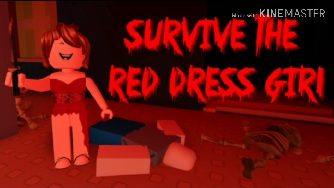 SURVIVE THE RED DRESS GIRL Theme Song ROBLOX Horror 😈😈😈 YouTube