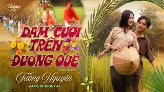 PBN 47 | Tường Nguyên - Ðám Cưới Trên Ðường Quê
