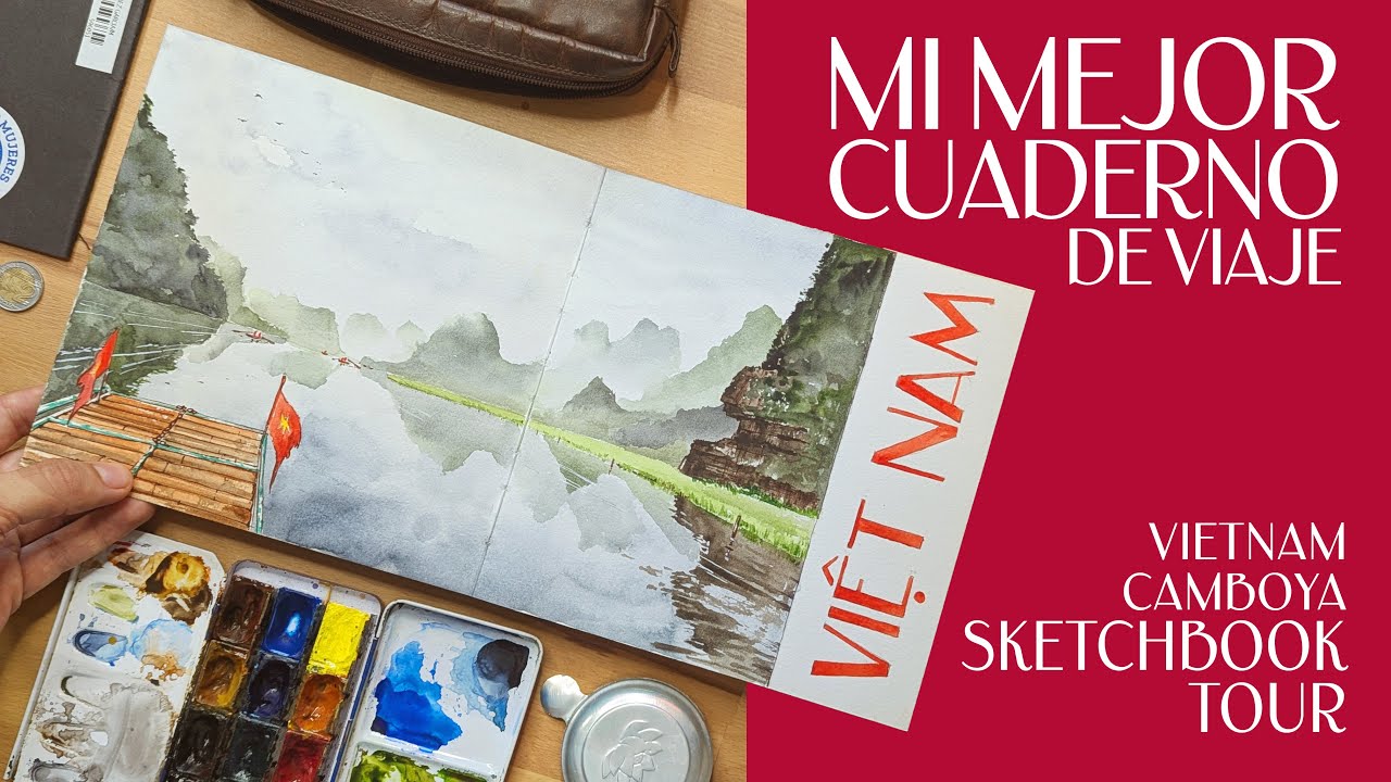 MI MEJOR CUADERNO DE VIAJE EN ACUARELA - VIETNAM CAMBOYA watercolor sketchbook tour