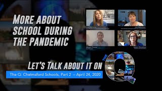 The Q: Chelmsford Schools, Part 2 – April 24, 2020