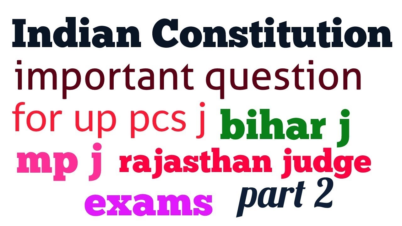 Indian constitution important questions for rajasthan judge up judge bihar judge mp judge etc