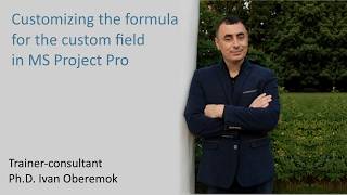 Customizing the formula for the custom field in MS Project Pro