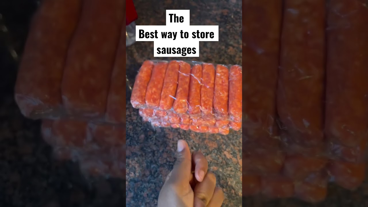The best way to store sausages 