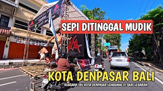 Situasi Kota Denpasar Bali  Lebaran Di Bali