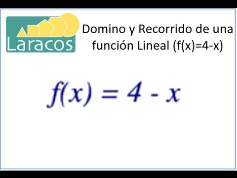 Domino y rango de una funcion Lineal (f(x)=4-x) - YouTube