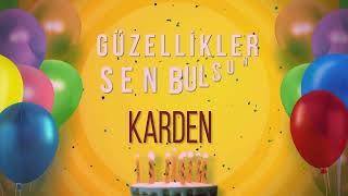 Karden - İyi Ki Varsın İyi Ki Doğdun Karden