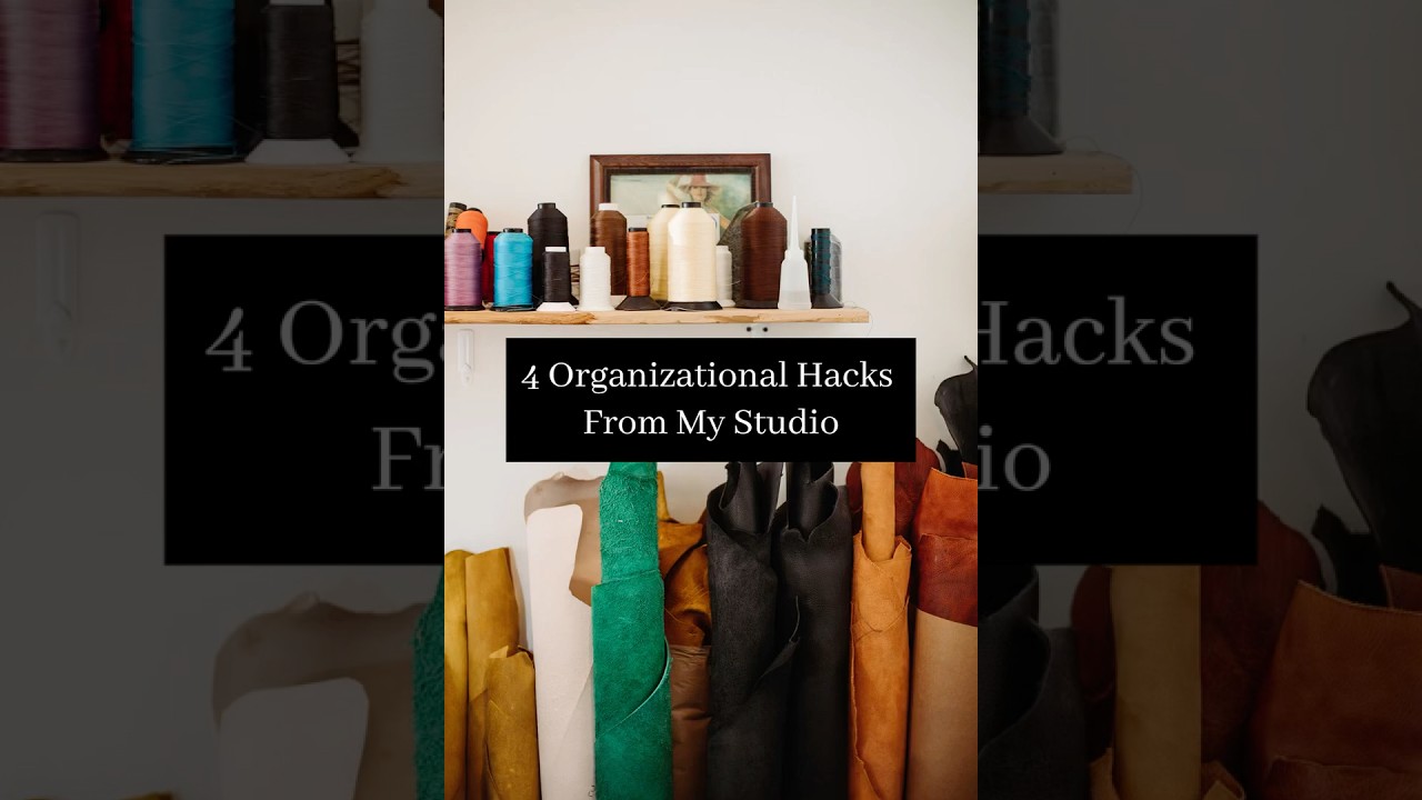 Real life organizational hacks / tips from my leather art studio 