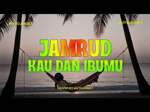 JAMRUD - KAU DAN IBUMU | Cover Reggae By Auto Joget