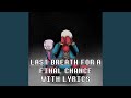 Last Breath for a Final Chance With Lyrics | Undertale: Help From The Void
