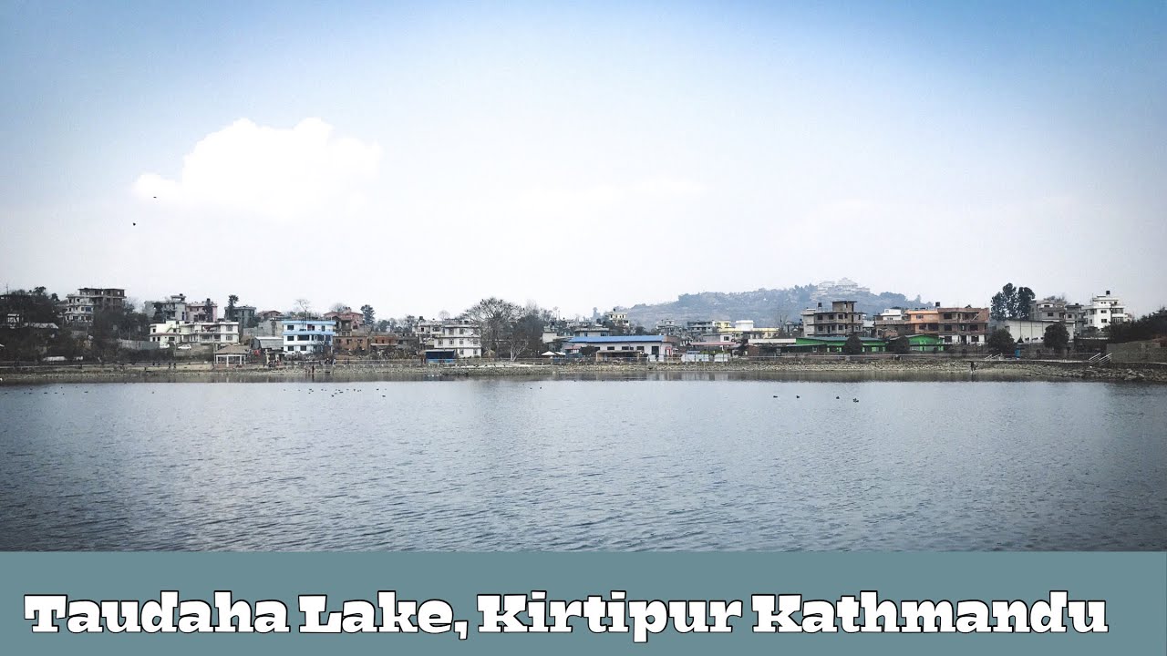Toudaha Lake and Chobhar visit. Kirtipur, Kathmandu.