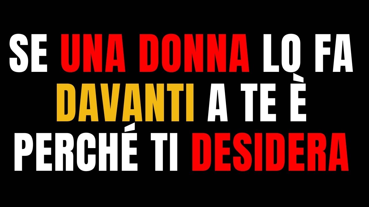 UNA DONNA PROFONDAMENTE ATTRATTA DA TE FA SEMPRE QUESTO DAVANTI A TE | PSICOLOGIA FEMMINILE