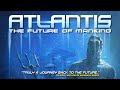 Atlantis: The Future of Mankind (2021) [Documentary] 🗾 The Key to Humanity’s True Origins