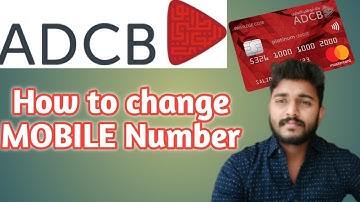 How to change ADCB account mobile number