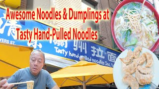 Tasty Hand Pulled Noodles - Among the Best hand pulled noodles and dumplings in NYC Chinatown