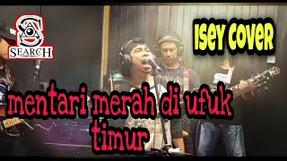 Search - Mentari merah di ufuk timur cover isey -subtitle-