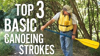 The Top 3 Basic Canoeing Strokes | Canoeing for Beginners | OSMEtv