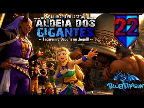 A ALDEIA GORGO! - TEM UM DABURA no JOGO! | BLUE DRAGON #22 [XBOX360] Leg. PT - BR #bluedragon