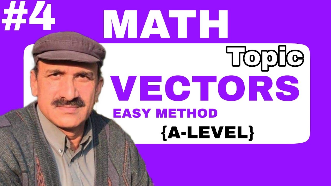 Manxoor Math Vectors Class #4 | A-Level Mathematics Paper P1 | Sir Manzoor - YouTube