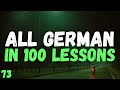 All German in 100 Lessons! – Lesson 73 | Must-Know German Words &amp; Phrases