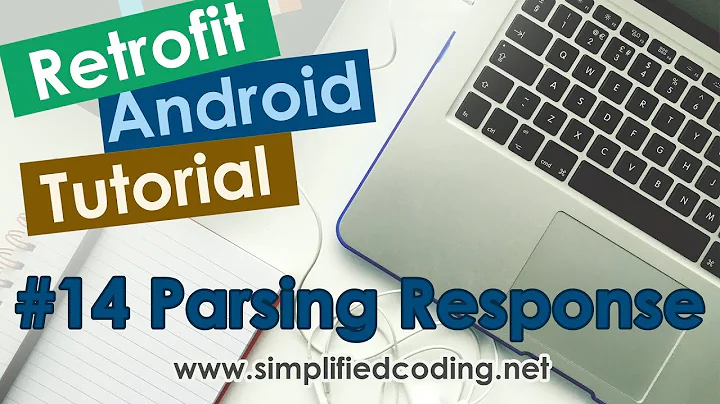 #14 Retrofit Android Tutorial - Parsing Response