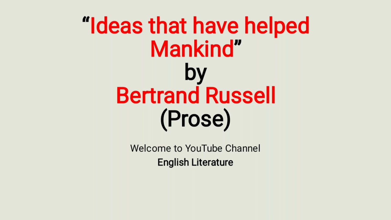 Ideas That Have Helped Mankind By Bertrand Russell Unpopular Essays 