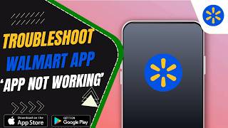 How To Fix Walmart App Not Working