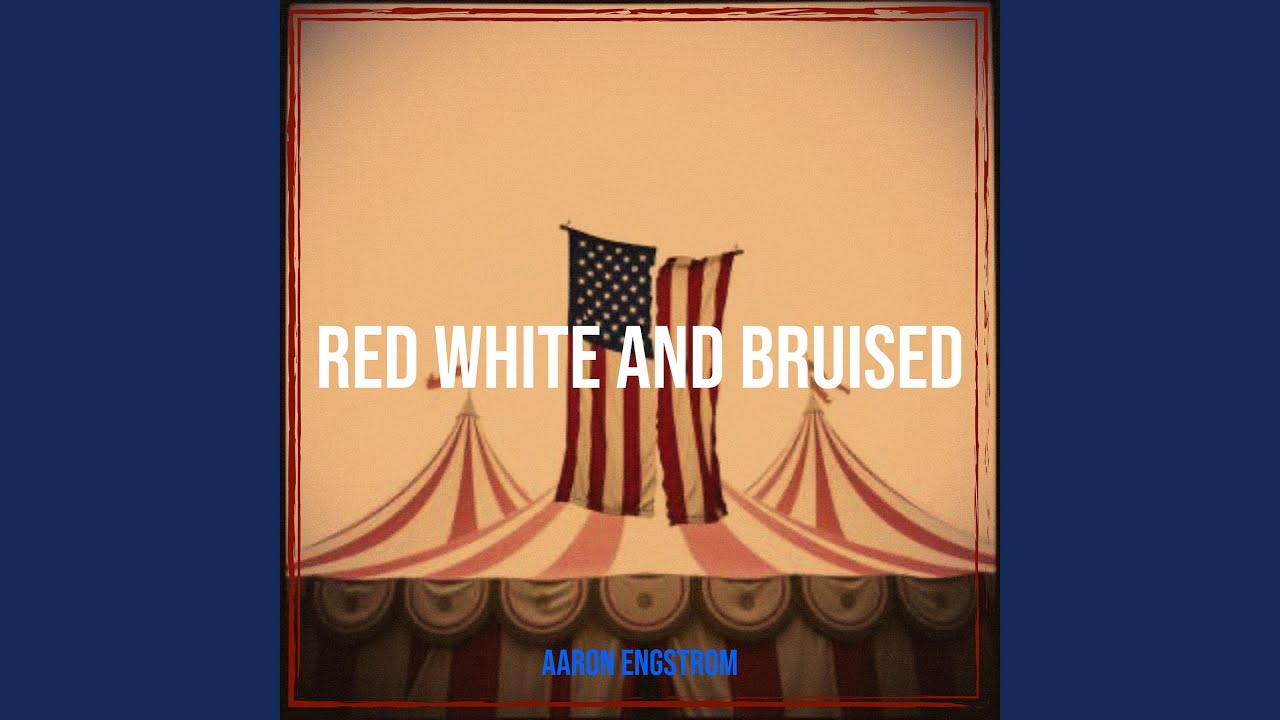 Red White and Bruised