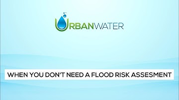 When you do not need a flood risk assessment