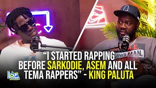 I started rapping before Sarkodie, Asem and the Tema rappers-King Paluta on the Loud Lounge