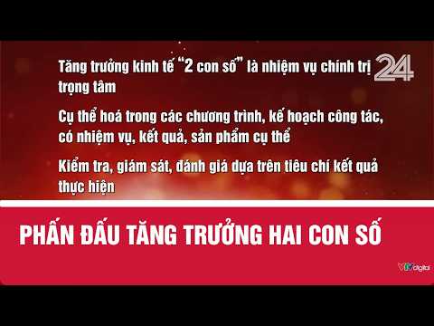 Phấn đấu tăng trưởng hai con số | VTV24