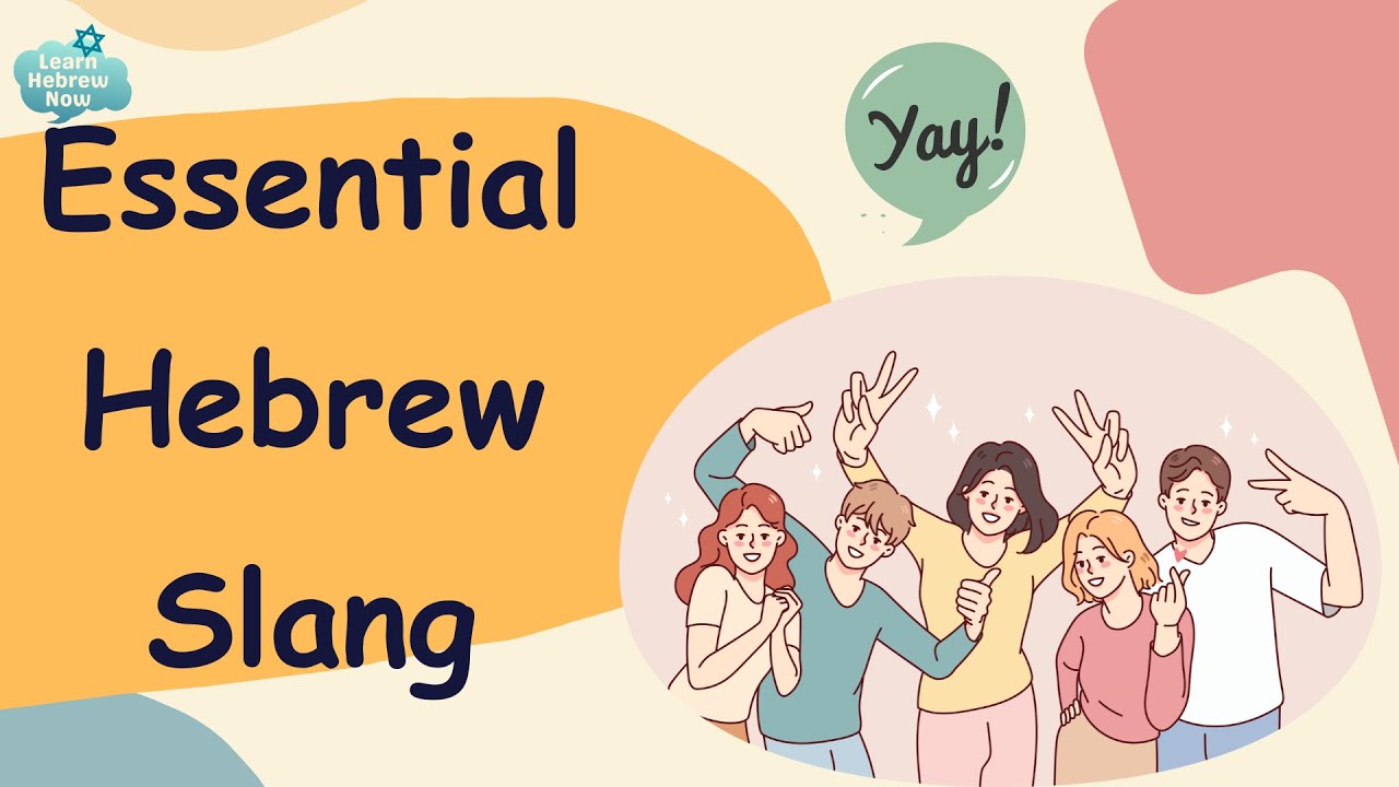 Essential Hebrew Slang | Learn Hebrew Phrases and Sound Like a Local in Israel, With Pronunciation!