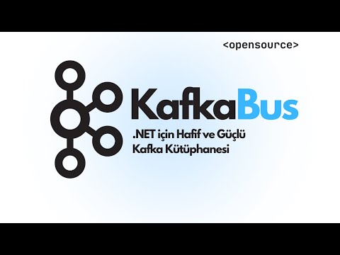 KafkaBus: .NET'te Kafka Kullanımını Kolaylaştıran Açık Kaynak Kütüphane video kapak görseli