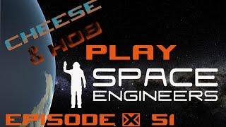 Space Engineers   Survival MP Lets Play   EP 51